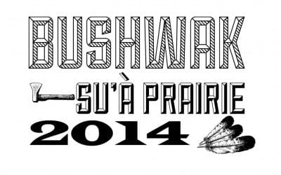 Bushwak su&rsquo;à prairie 2014
