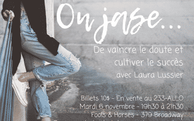 ON JASE… DE VAINCRE LE DOUTE ET CULTIVER LE SUCCÈS