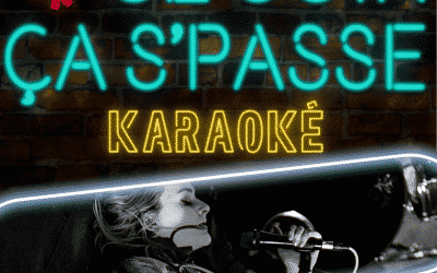 Ce soir ça s&rsquo;passe : Karaoké!