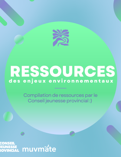 Ressources* pour approfondir vos connaissances sur les enjeux environnementaux